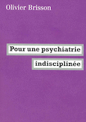 Pour une psychiatrie indisciplinée